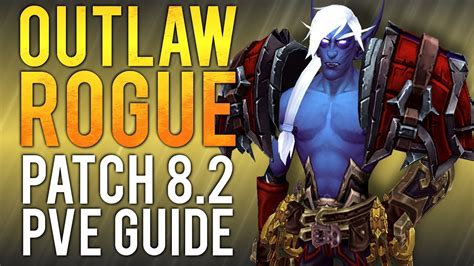 outlaw rogue bfa  If you’re looking for a good introduction to playing Outlaw in Battle for Azeroth PvE, you’ve come to the right place